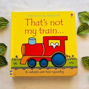 That's Not My Train: Touchy-Feely Board Book