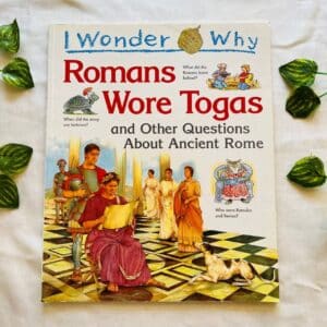 I Wonder Why Romans Wore Togas