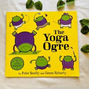 The Yoga Ogre: Picture Story Book