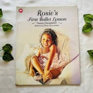 Rosie's First Ballet Lesson: Picture Story Book