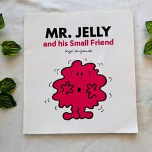 Mr. Jelly and his Small Friend