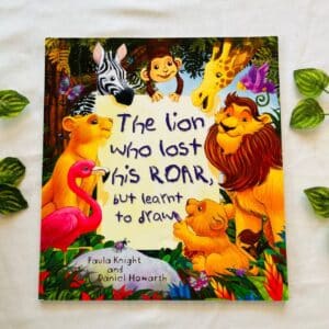 The Lion Who Lost his Roar But Learnt to Draw: Picture Story Book