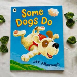 Some Dogs Do: Picture Story Book