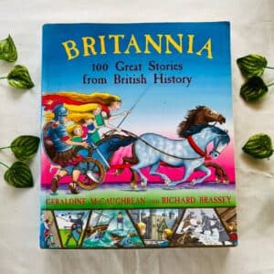 Britannia: 100 Great Stories From British History