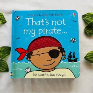 That's Not My Pirate: Touchy-Feely Board Book