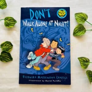 Don't Walk Alone at Night!