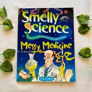 Smelly Science Messy Medicine