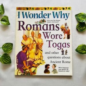 I Wonder Why Romans Wore Togas