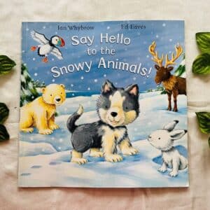 Say Hello to the Snowy Animals! Picture Story Book