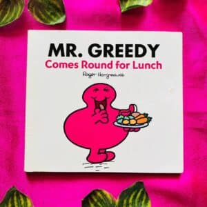 Mr. Greedy Comes Round for Lunch