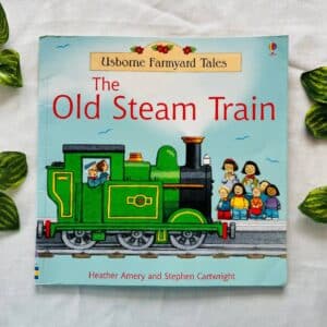 Usborne Farmyard Tales: The Old Steam Train