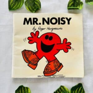 Mr. Noisy