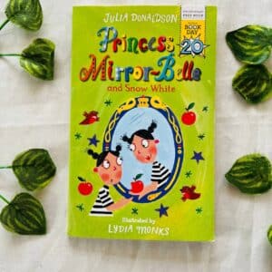 Princess Mirror-Belle and Snow White By Julia Donaldson