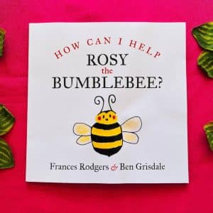 How Can I Help Rosy The Bumblebee?