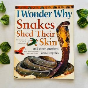 I Wonder Why Snakes Shed Their Skin