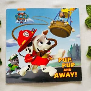 Paw Patrol: Pup, Pup And Away!