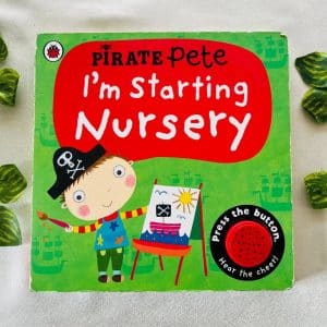 Pirate Pete: I'm Starting Nursery Sound Book
