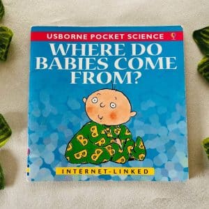 Where Do Babies Come From!