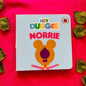 Hey Duggee Norrie: Board Book