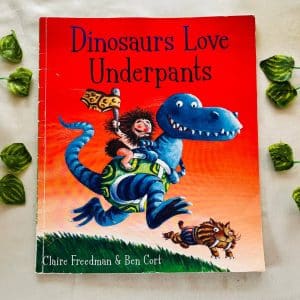 Dinosaurs Love Underpants: Picture Story Book