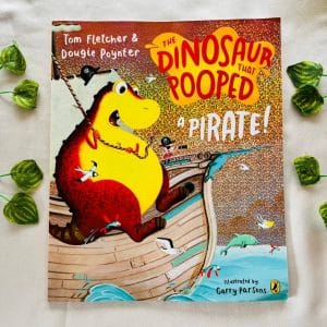 The Dinosaur That Pooped A Pirate! Picture Story Book