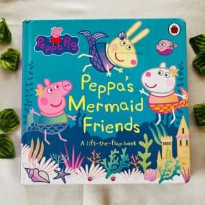 Peppa's Mermaid Friends: A Lift The Flap Board Book