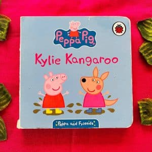 Peppa pig Kylie Kangaroo: Board Book