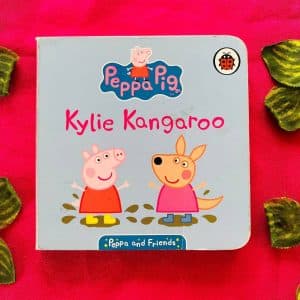 Peppa Pig Kylie Kangaroo: Board Book