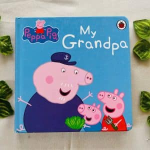 Peppa Peppa My Grandpa: Board Book