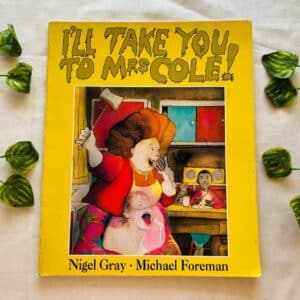 I'll Take You to Mrs Cole! Picture Story Book