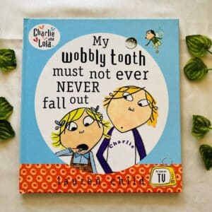 My Wobbly Tooth Must Not Ever Never Fall Out