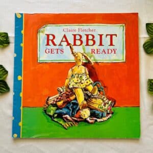Rabbit Gets Ready Picture Story Book
