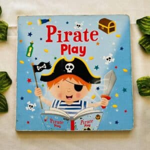 Pirate Play: Board Book