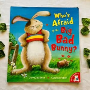 Who's Afraid of the Big Bad Bunny? Picture Story Book