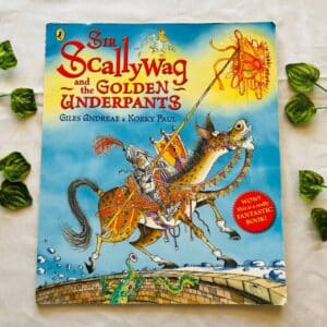Sir Scallywag and the Golden Underpants Picture Story Book