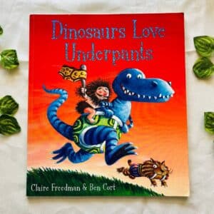 Dinosaurs Love Underpants: Picture Story Book