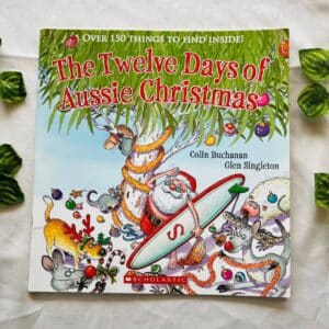 The Twelve Days Of Aussie Christmas : Picture Story Book