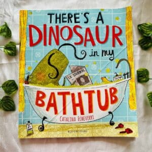 There's a Dinosaur in My Bathtub Picture Story Book