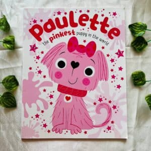 Paulette the Pinkest Puppy in the World Picture Story Book