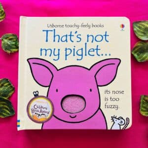 Usborne Touchy Feely Board Book: That's Not My Piglet
