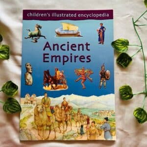 Ancient Empires: Children's Illustrated Encyclopedia