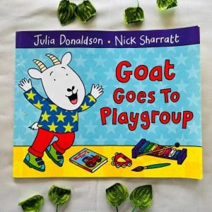 Goat Goes to Playgroup Picture Story Book by Julia Donaldson