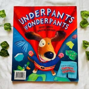Underpants Wonderpants: Picture Story Book