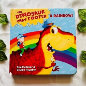 The Dinosaur That Pooped a Rainbow! Board Book