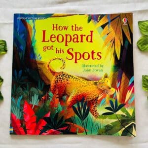 How the Leopard Got his Spots: Picture Story Book