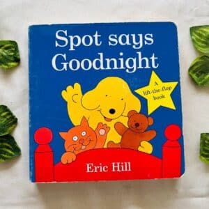 Spot Says Goodnight: A Lift the Flap Board Book