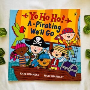 Yo Ho Ho! A Pirating We'll Go: Picture Story Book