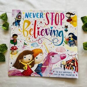Never Stop Believing: Picture Story Book
