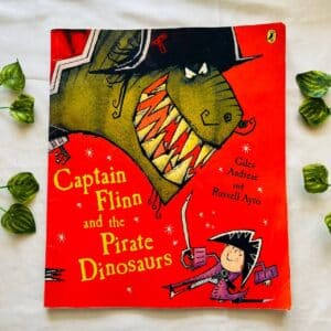 Captain Flinn And The Pirate Dinosaurs: Picture Story Book
