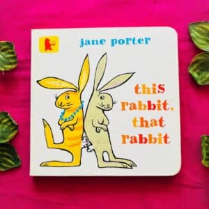 This Rabbit, That Rabbit: Board Book